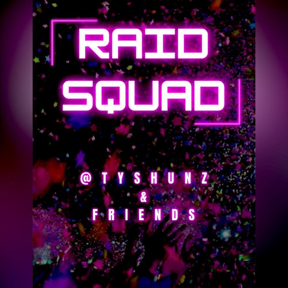 RAID SQUAD!!!💥💥💥